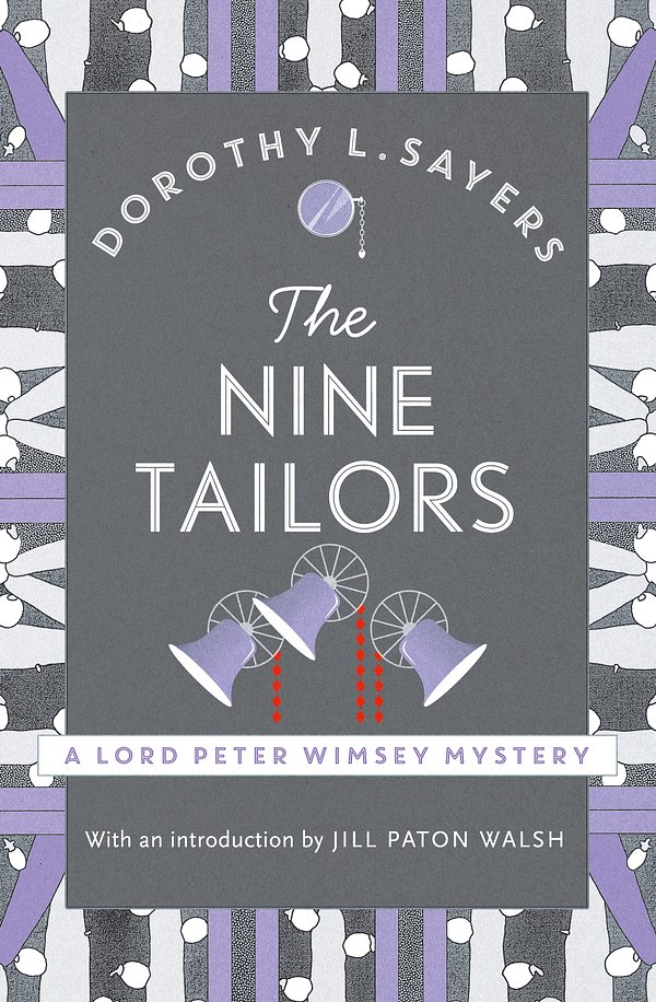 Cover Art for 9781473621398, The Nine Tailors: Lord Peter Wimsey Book 11 by Dorothy L Sayers