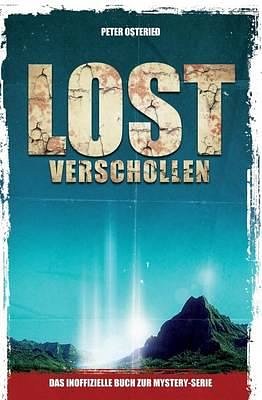 Cover Art for 9781505337525, LOST - Verschollen: Das inoffizielle Buch zur Mystery-Serie by Peter Osteried