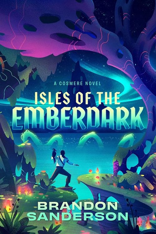 Cover Art for 9781250415394, Isles of the Emberdark: A Cosmere Novel (Secret Projects) by Brandon Sanderson