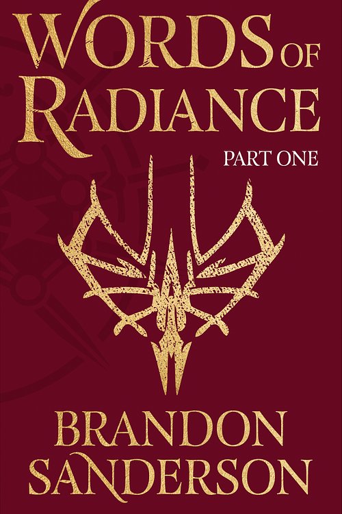 Cover Art for 9781473233300, Words of Radiance Part One: The Stormlight Archive Book Two by Brandon Sanderson