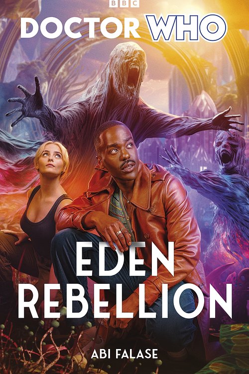 Cover Art for 9781785949197, Doctor Who: Eden Rebellion by Abi Falase