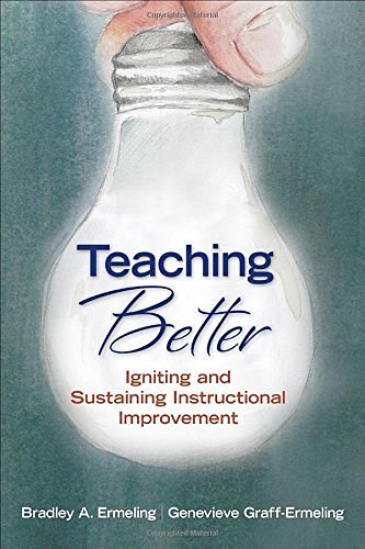 Cover Art for 9781506333465, Teaching BetterIgniting and Sustaining Instructional Improvement by Bradley (Brad) A. Ermeling,Genevieve J. Graff-Ermeling
