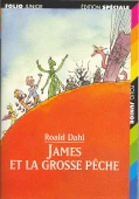 Cover Art for 9782070601615, James Et La Grosse Peche by Roald Dahl