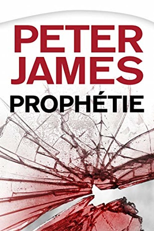 Cover Art for 9782811201722, Prophétie by Peter James