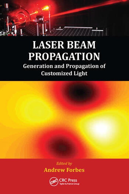 Cover Art for 9780367576196, Laser Beam Propagation: Generation and Propagation of Customized Light by Andrew Forbes