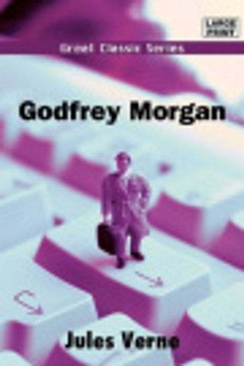 Cover Art for 9788132014911, Godfrey Morgan by Jules Verne