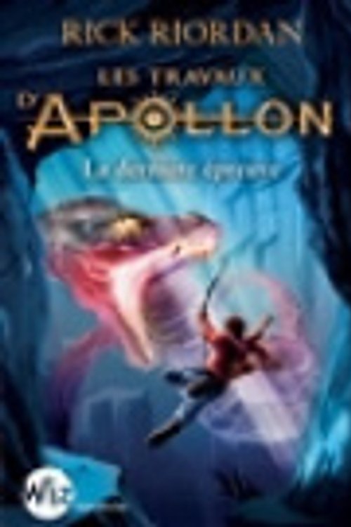 Cover Art for 9782226449023, La dernière épreuve by Rick Riordan