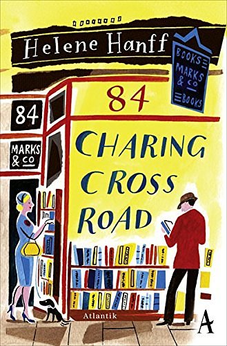 Cover Art for 9783455650747, 84, Charing Cross Road: Eine Freundschaft in Briefen by Helene Hanff