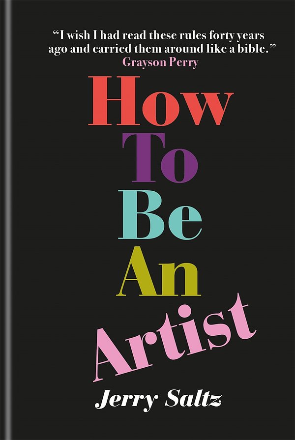 Cover Art for 9781781577820, How to Be an Artist by Jerry Saltz