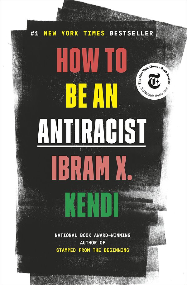 Cover Art for 9780525509288, How to Be an Antiracist by Ibram X. Kendi
