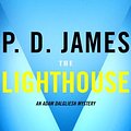 Cover Art for 9780739323328, The Lighthouse (Adam Dalgliesh Mystery Series #13) by P. D. James