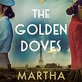 Cover Art for B0BN5H9D35, The Golden Doves by Martha Hall Kelly