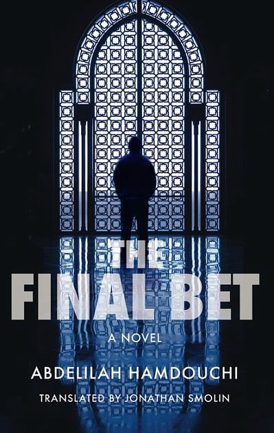 Cover Art for 9789774161506, The Final Bet by Abdelilah Hamdouchi