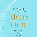 Cover Art for 9780593076774, Alone Time by Stephanie Rosenbloom