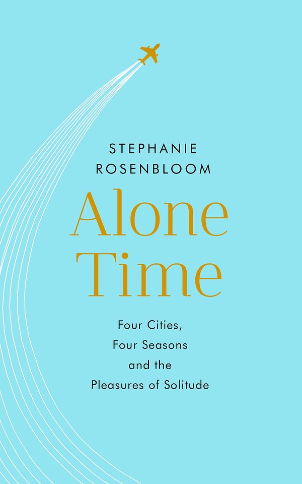 Cover Art for 9780593076774, Alone Time by Stephanie Rosenbloom