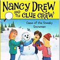 Cover Art for 9780545054737, The Case of the Sneaky Snowman (Nancy Drew and the Clue Crew) by Carolyn Keene