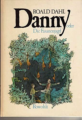 Cover Art for 9783498012267, Danny oder Die Fasanenjagd by Roald Dahl