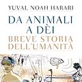 Cover Art for 9788858766811, Sapiens. Da animali a dèi by Yuval Noah Harari