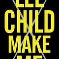 Cover Art for 9780812999297, Make Me by Lee Child