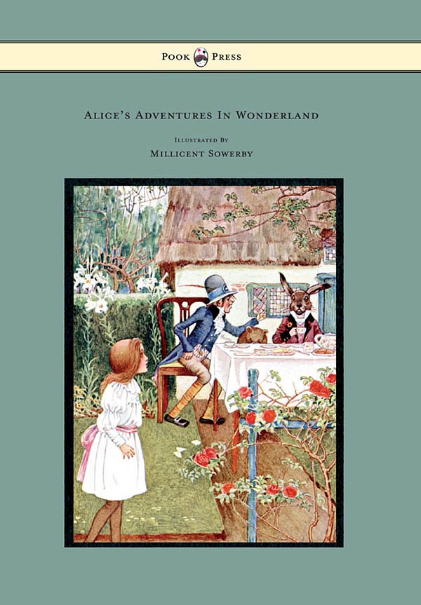 Cover Art for 9781446548509, Alice's Adventures in Wonderland Illustrated by Millicent Sowerby by Lewis Carroll