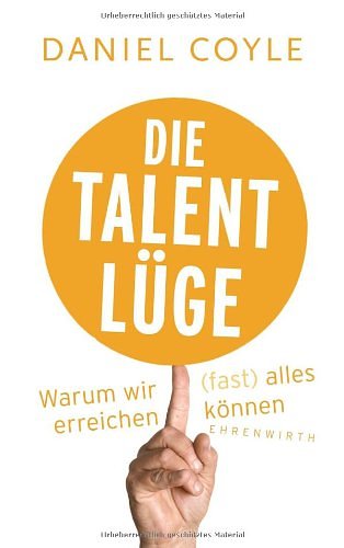 Cover Art for 9783431037852, Die Talent-Lüge by Daniel Coyle