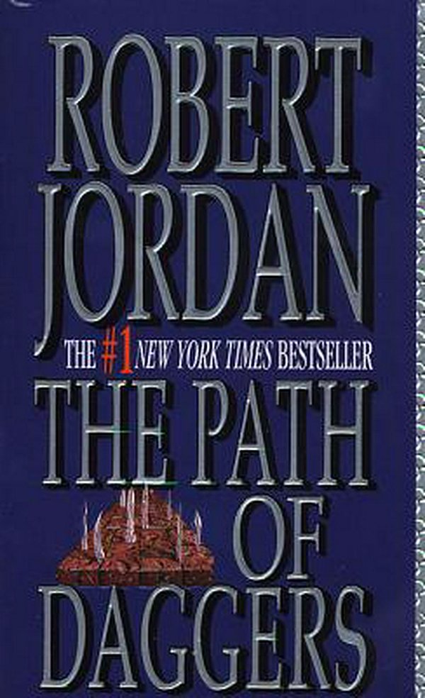 Cover Art for 9780812550290, The Path of Daggers: The Wheel of Time Book 8 by Robert Jordan