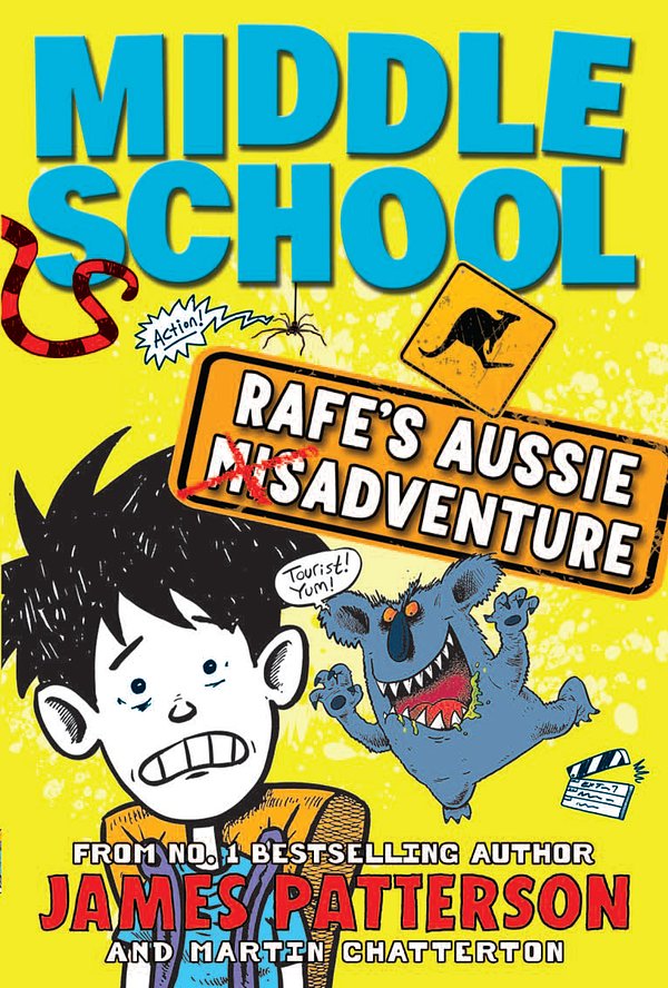 Cover Art for 9780857986016, Middle School: Rafe's Aussie Adventure by James Patterson, Martin Chatterton