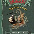 Cover Art for 9780606170093, How to Be a Pirate by Cressida Cowell