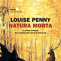 Cover Art for 9788806245399, Natura morta. La prima indagine del commissario Armand Gamache by Louise Penny