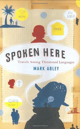 Cover Art for 9780618236497, Spoken Here by Mark Abley
