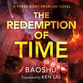 Cover Art for 9781250227881, The Redemption of Time by Baoshu