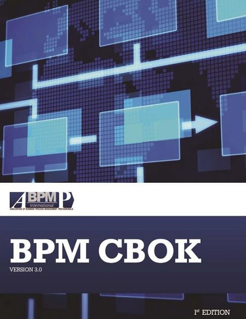 Cover Art for 9781490516592, BPM CBOK Version 3.0: Guide to the Business Process Management Common Body Of Knowledge by Tony Benedict