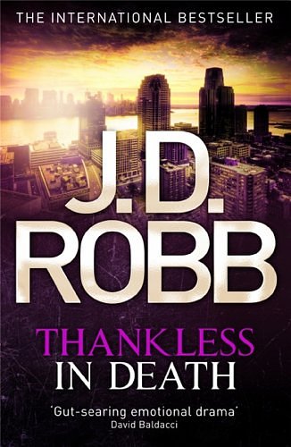 Cover Art for B00ABLJ0GS, Thankless in Death: 37 by Robb, J. D.