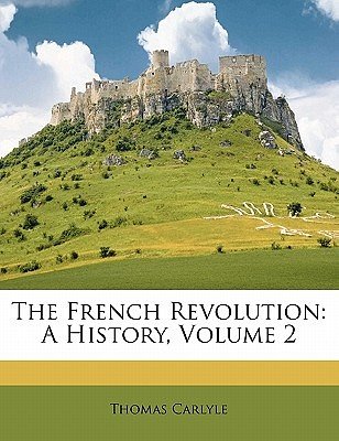 Cover Art for 9781142115852, The French Revolution by Thomas Carlyle