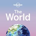 Cover Art for 9781786576538, Lonely Planet The WorldA Traveller's Guide to the Planet by Lonely Planet