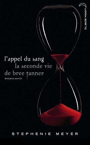 Cover Art for B005SJQHFK, Saga Twilight - L'appel du sang:La seconde vie de Bree Tanner by Stephenie Meyer