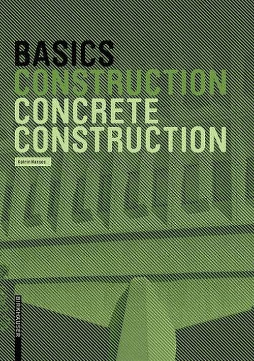 Cover Art for 9783035603620, Basics Concrete ConstructionBasics by Katrin Hanses