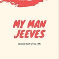 Cover Art for 9781974685448, My Man Jeeves by P G. Wodehouse