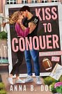 Kiss To Conquer