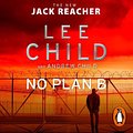 Cover Art for 9781786144874, No Plan B by Lee Child & Andrew Child