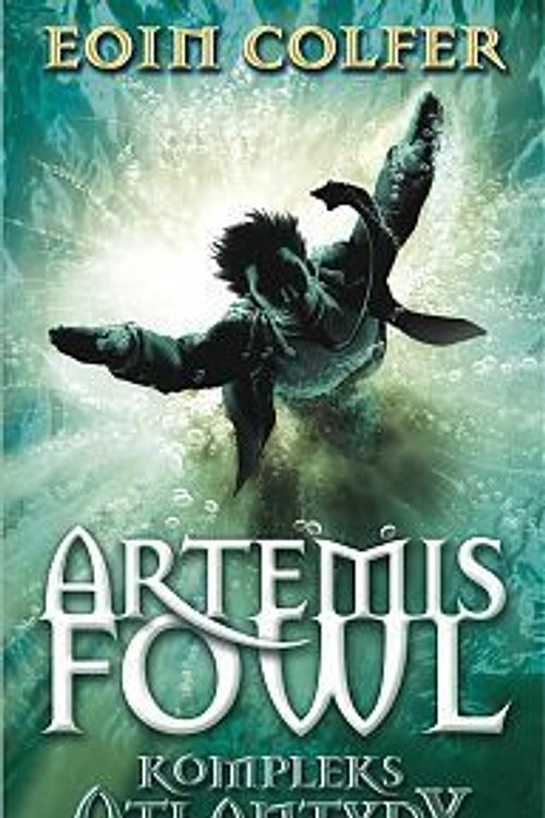 Cover Art for 9788377475522, Artemis Fowl Kompleks Atlantydy by Eoin Colfer