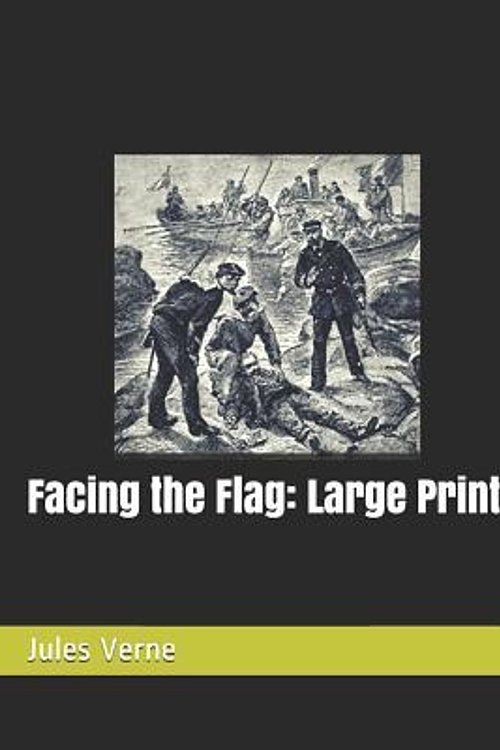 Cover Art for 9781072461166, Facing the Flag by Jules Verne