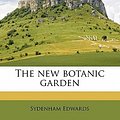 Cover Art for 9781177511001, The New Botanic Garden Volume 1 by Sydenham Edwards