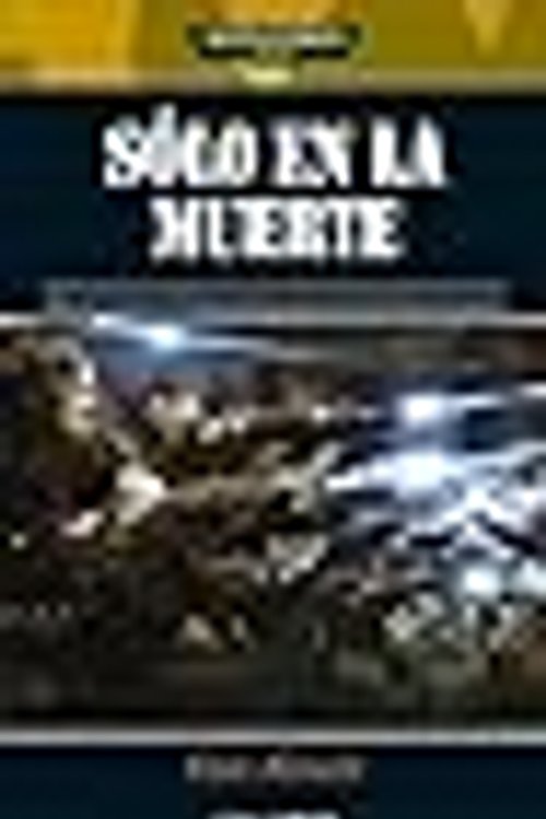 Cover Art for 9788448044213, Sólo en la muerte by Dan Abnett