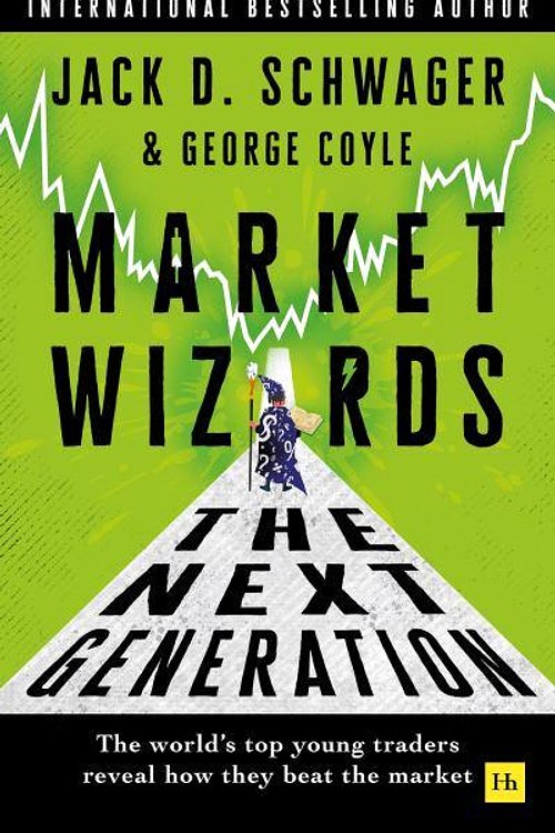 Cover Art for 9781804093634, Market Wizards: The Next Generation: The World's Top Young Traders Reveal How They Beat the Market by George F. Coyle