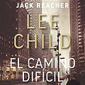 Cover Art for B00HYCBELG, Por el camino difícil by Lee Child