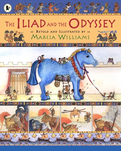 Cover Art for 9781406303483, The Iliad and the Odyssey by Marcia Williams