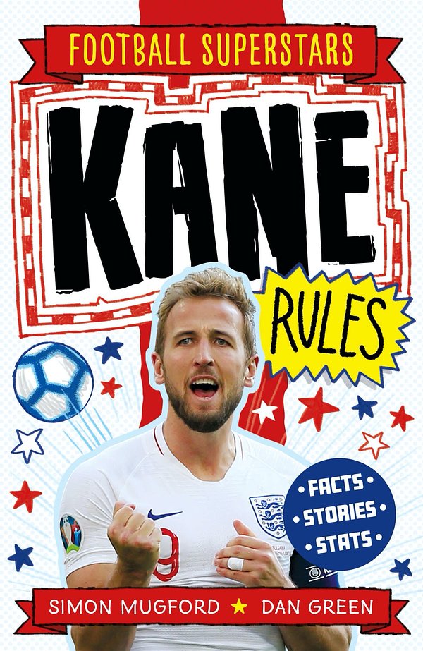 Cover Art for 9781783125364, Football Superstars: Kane Rules (Football Rules) by Simon Mugford