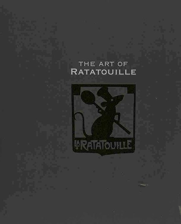 Cover Art for 9780811861304, Art of Ratatouille, Limited Edition by Karen M. Paik