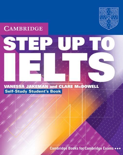 Cover Art for 9780521532983, Step Up to IELTS Self-Study Student’s Book by Vanessa Jakeman, Clare McDowell